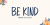 Be Kind Font