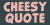 Cheesy Quote Font