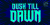 Dusk Till Dawn Font