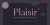 Plaisir Font